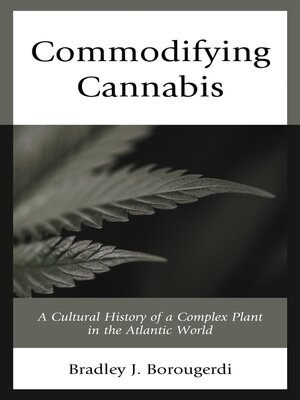 cover image of Commodifying Cannabis